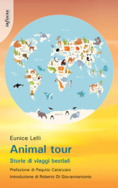 Animal tour. Storie di viaggi bestiali