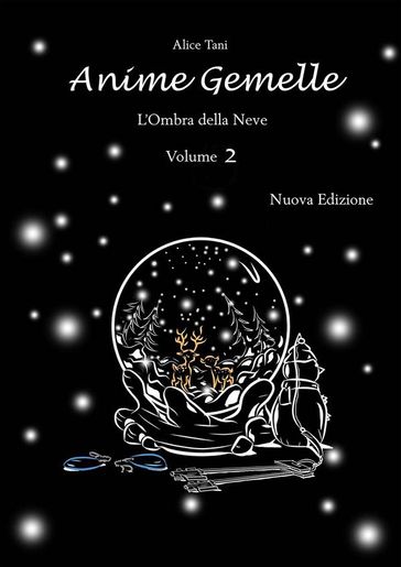 Anime Gemelle. L'Ombra della Neve. Volume 2 - Alice Tani