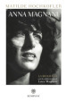 Anna Magnani. La biografia