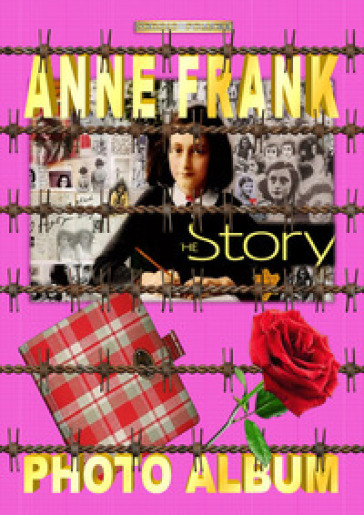 Anne Frank. Photo album - Sergio Felleti