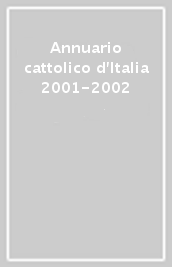 Annuario cattolico d Italia 2001-2002