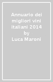 Annuario dei migliori vini italiani 2014