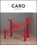 Anthony Caro. Ediz. illustrata