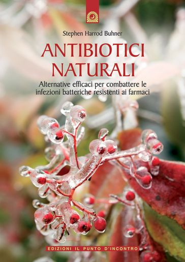 Antibiotici naturali - Stephen Harrod Buhner