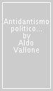 Antidantismo politico e dantismo letterario