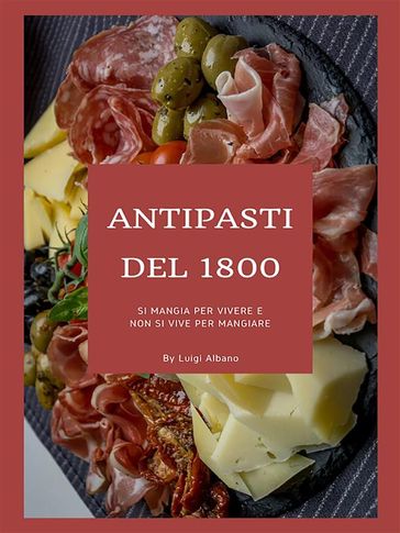 Antipasti del 1800 - Luigi Albano