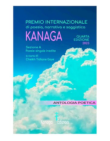 Antologia Poetica Premio Internazionale di Poesia KANAGA - Cheikh Tidiane Gaye