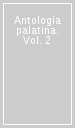 Antologia palatina. Vol. 2