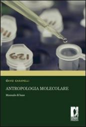 Antropologia molecolare. Manuale di base