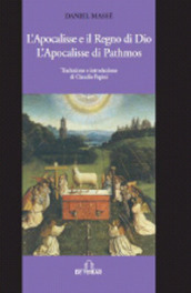 La Apocalisse e il Regno di Dio. L Apocalisse di Pathmos