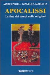 Apocalissi. La fine dei tempi nelle religioni