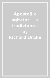 Apostoli e agitatori. La tradizione rivoluzionaria marxista in Italia