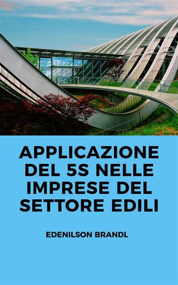 Applicazione del 5S nelle Imprese del Settore Edili - Edenison Brandl