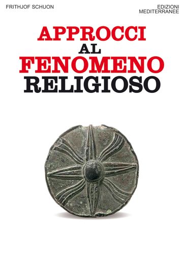 Approcci al fenomeno religioso - Frithjof Schuon