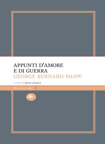 Appunti d'amore e di guerra - George Bernard Shaw