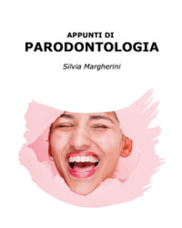 Appunti di parodontologia - Silvia Margherini