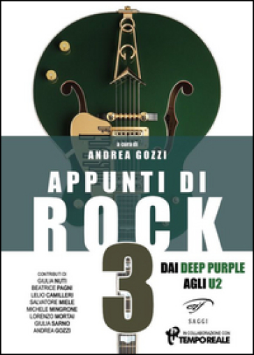 Appunti di rock. Dai Deep Purple agli U2. Vol. 3