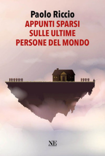 Appunti sparsi sulle ultime persone del mondo - Paolo Riccio