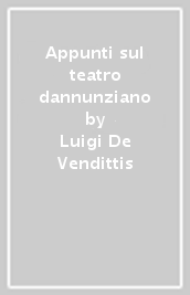 Appunti sul teatro dannunziano