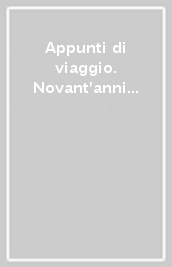 Appunti di viaggio. Novant anni della Associazione Alessandro Scarlatti