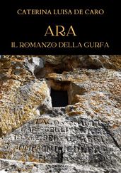 Ara. Il Romanzo della Gurfa