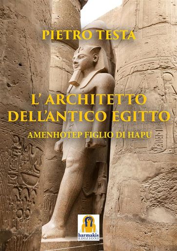 L'Architetto dell'Antico Egitto - Pietro Testa