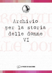 Archivio per la storia delle donne. Vol. 6