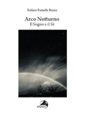 Arco notturno. Il sogno e il sé