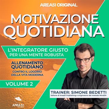 Area51 Original. Motivazione quotidiana VOLUME 2 - Simone Bedetti