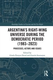 Argentina s Right-Wing Universe During the Democratic Period (19832023)