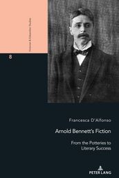 Arnold Bennett s Fiction