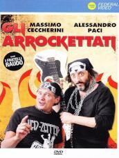 Arrockettati (Gli)