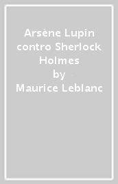 Arsène Lupin contro Sherlock Holmes