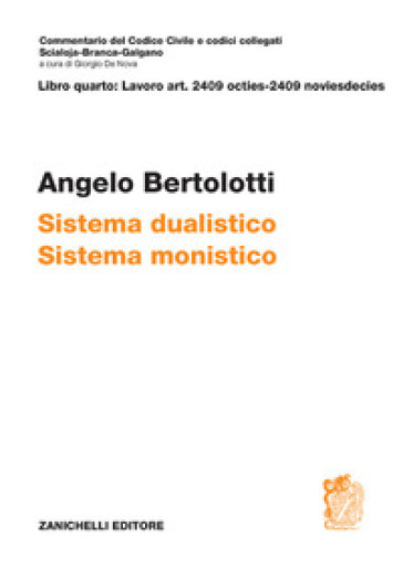 Art. 2409 octies-2409 noviesdecies. Sistema dualistico. Sistema monistico - Angelo Bertolotti