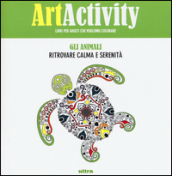 Art activity pocket. Gli animali. Ritrovare calma e serenità