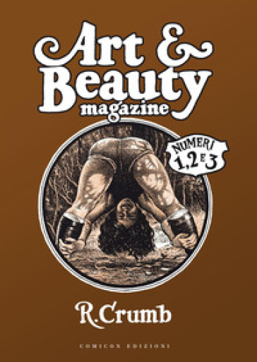 Art &amp; beauty magazine. Numeri 1, 2 e 3 - Robert Crumb