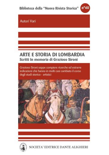 Arte e storia di Lombardia - AA.VV. Artisti Vari