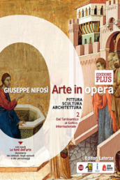 Arte in opera. Per le Scuole superiori. Vol. 2