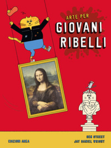 Arte per giovani ribelli - BEN STREET