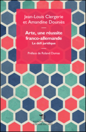 Arte, une réussite franco-allemande. La défi juridique