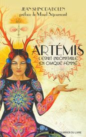 Artémis - L esprit indomptable en chaque femme