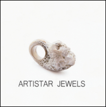 Artistar jewels 2016. Ediz. italiana e inglese