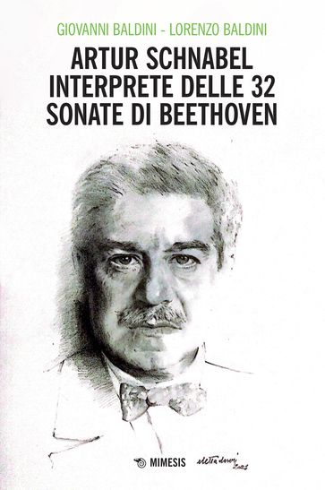 Artur Schnabel interprete delle 32 sonate di Beethoven - Lorenzo Baldini - Giovanni Baldini