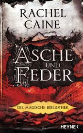 Asche und Feder Die Magische Bibliothek