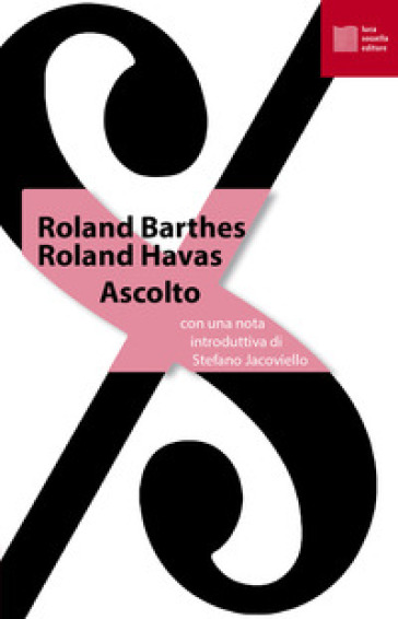 Ascolto - Roland Barthes - Roland Havas