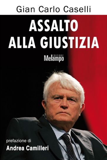 Assalto alla giustizia - Gian Carlo Caselli