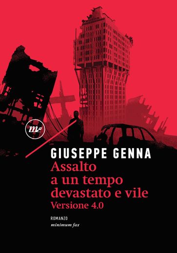 Assalto a un tempo devastato e vile - Giuseppe Genna