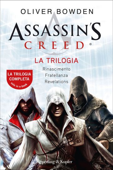 Assassin's Creed - La trilogia - Oliver Bowden