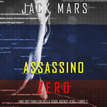 Assassino Zero (Uno spy thriller della serie Agente ZeroLibro #7) - Jack Mars