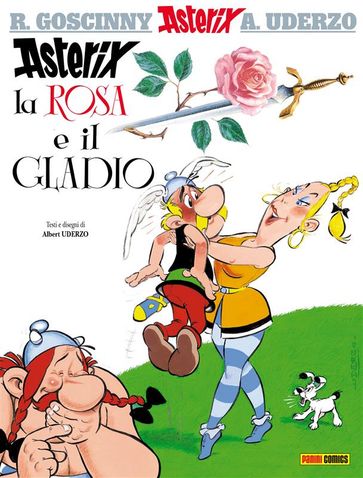 Asterix la rosa e il gladio - René Goscinny - Albert Uderzo